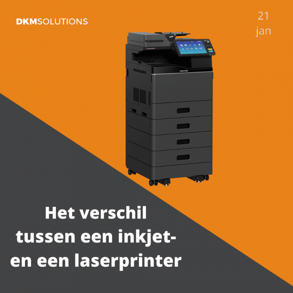 Verschil tussen een inkjet en laserprinter DKM Solutions